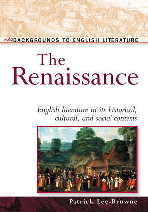The Renaissance: English Literature in Its Historical, Cultural and Social Contexts (Backgrounds to English Literature),Used