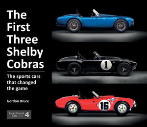 The First Three Shelby Cobras: The Sports Cars That Changed the Game (Exceptional Cars, 4) (Exceptional Cars Series),Used