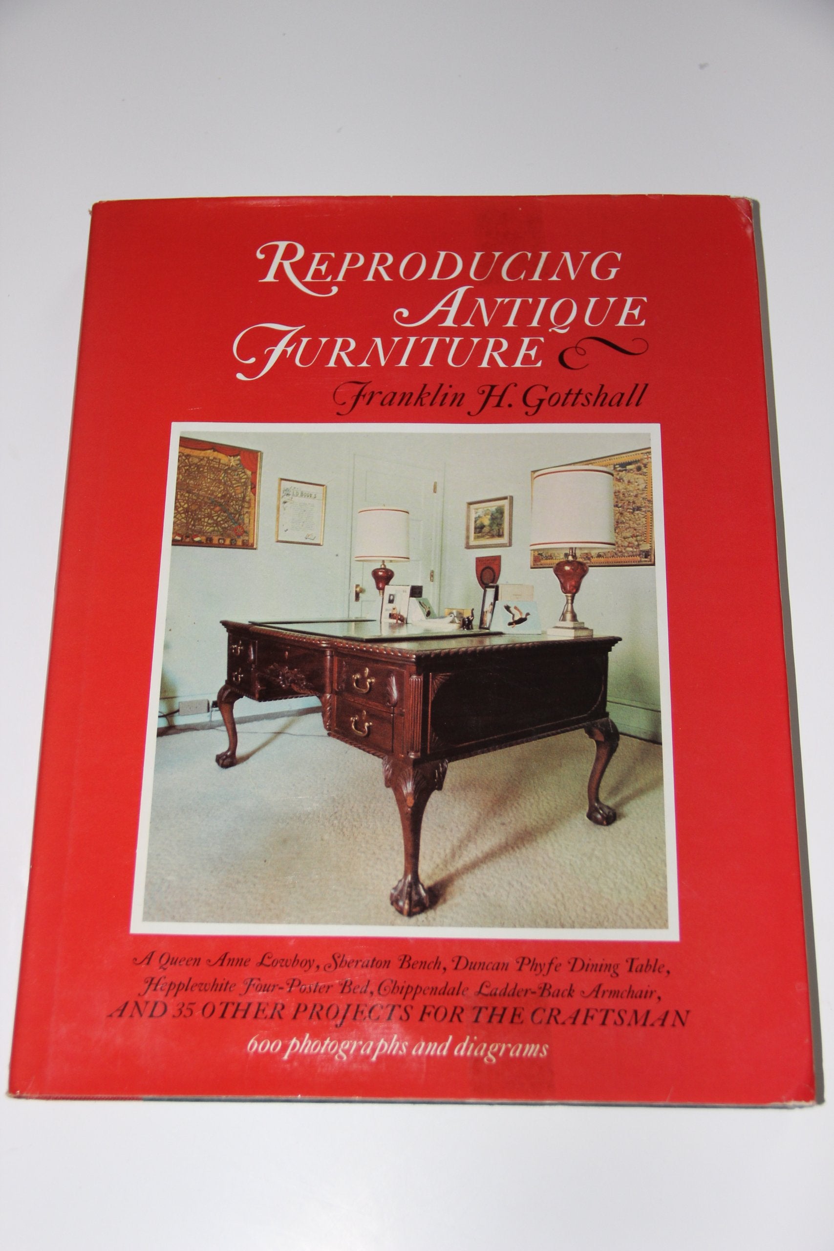 Reproducing Antique Furniture: ConstructionHardwareFinishing,Used