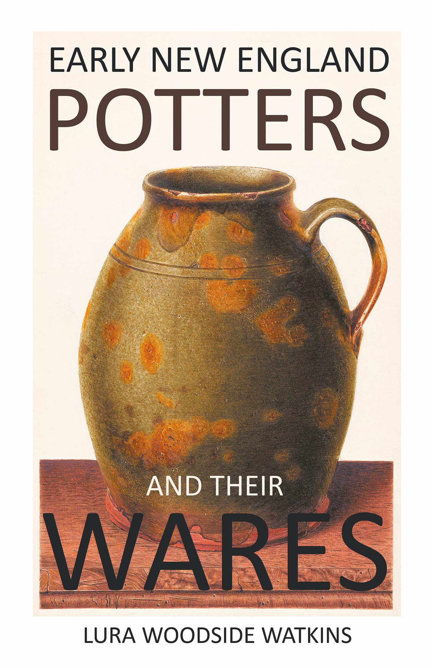 Early New England Potters and Their Wares,Used