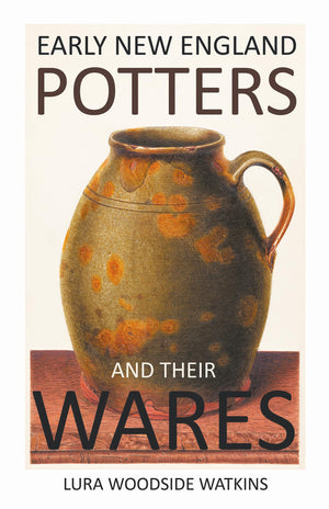 Early New England Potters and Their Wares,Used