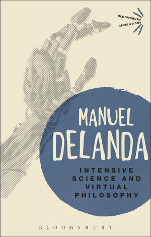 Intensive Science and Virtual Philosophy (Bloomsbury Revelations),Used
