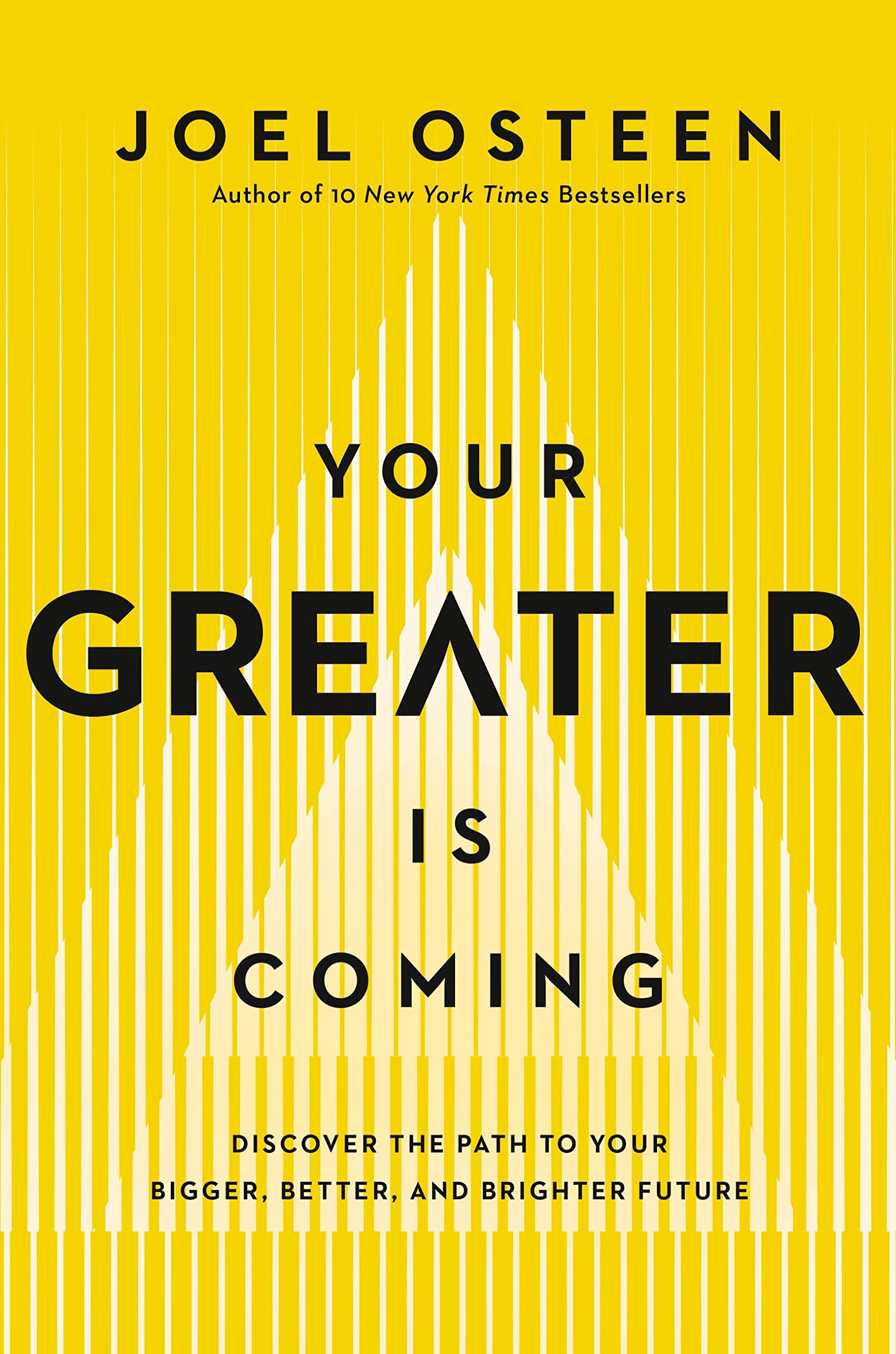 Your Greater Is Coming: Discover the Path to Your Bigger, Better, and Brighter Future,Used