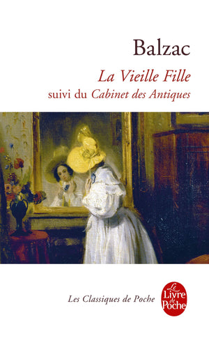 La Vieille Fille suivi du Le Cabinet Des Antiques (Ldp Classiques),Used