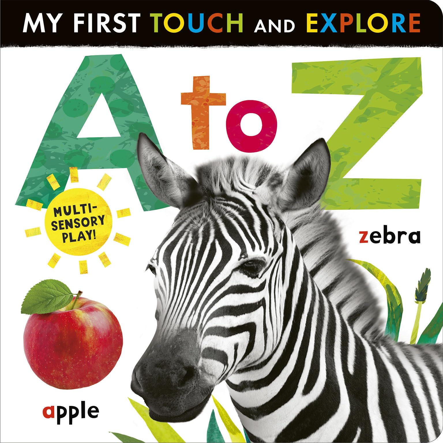 A To Z: My First Touch And Explore: MultiSensory Play!