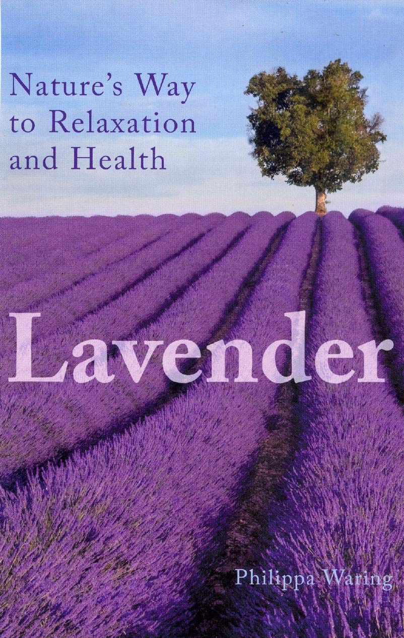 Lavender: Nature's Way to Relaxation and Health,Used