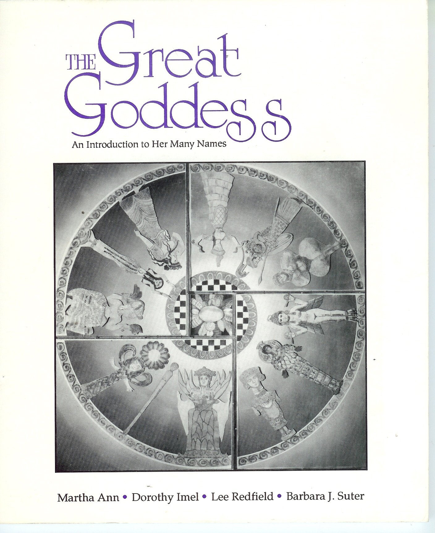 The Great Goddess: An Introduction to Her Many Names,Used