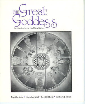 The Great Goddess: An Introduction to Her Many Names,Used