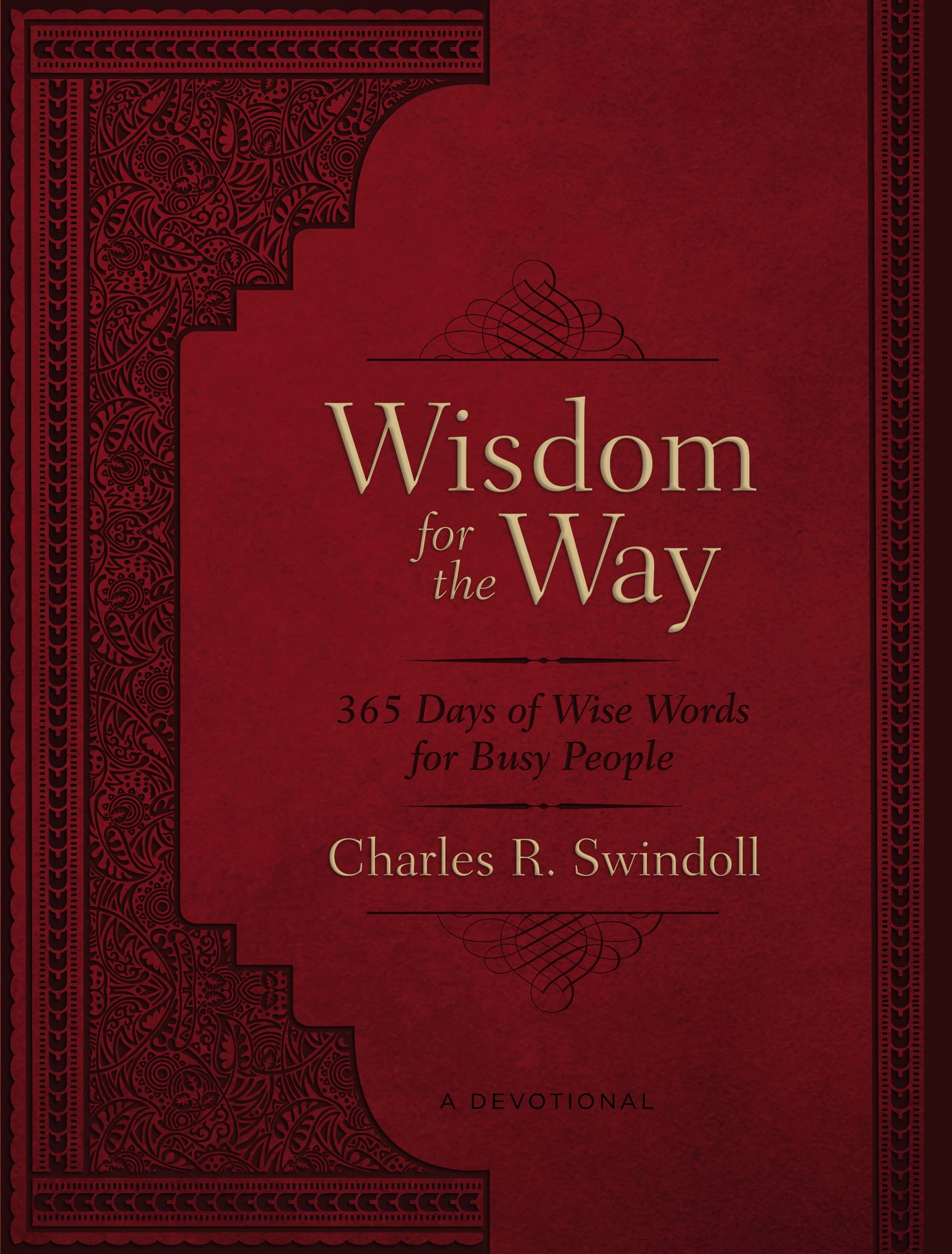 Wisdom for the Way, Large Text Leathersoft: 365 Days of Wise Words for Busy People (A 365Day Devotional),Used