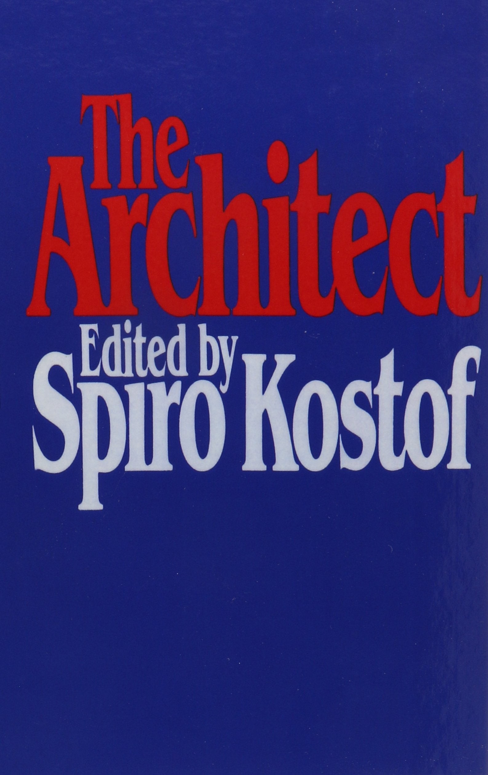 The Architect: Chapters in the History of the Profession,New