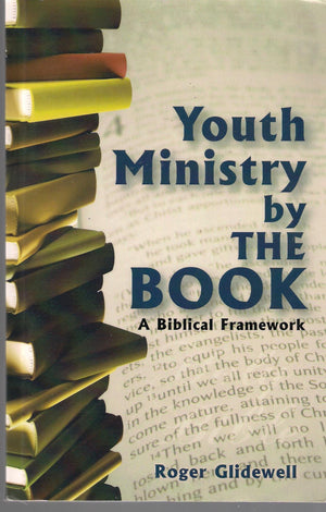 Youth Ministry By the Book  A Biblical Framework,Used