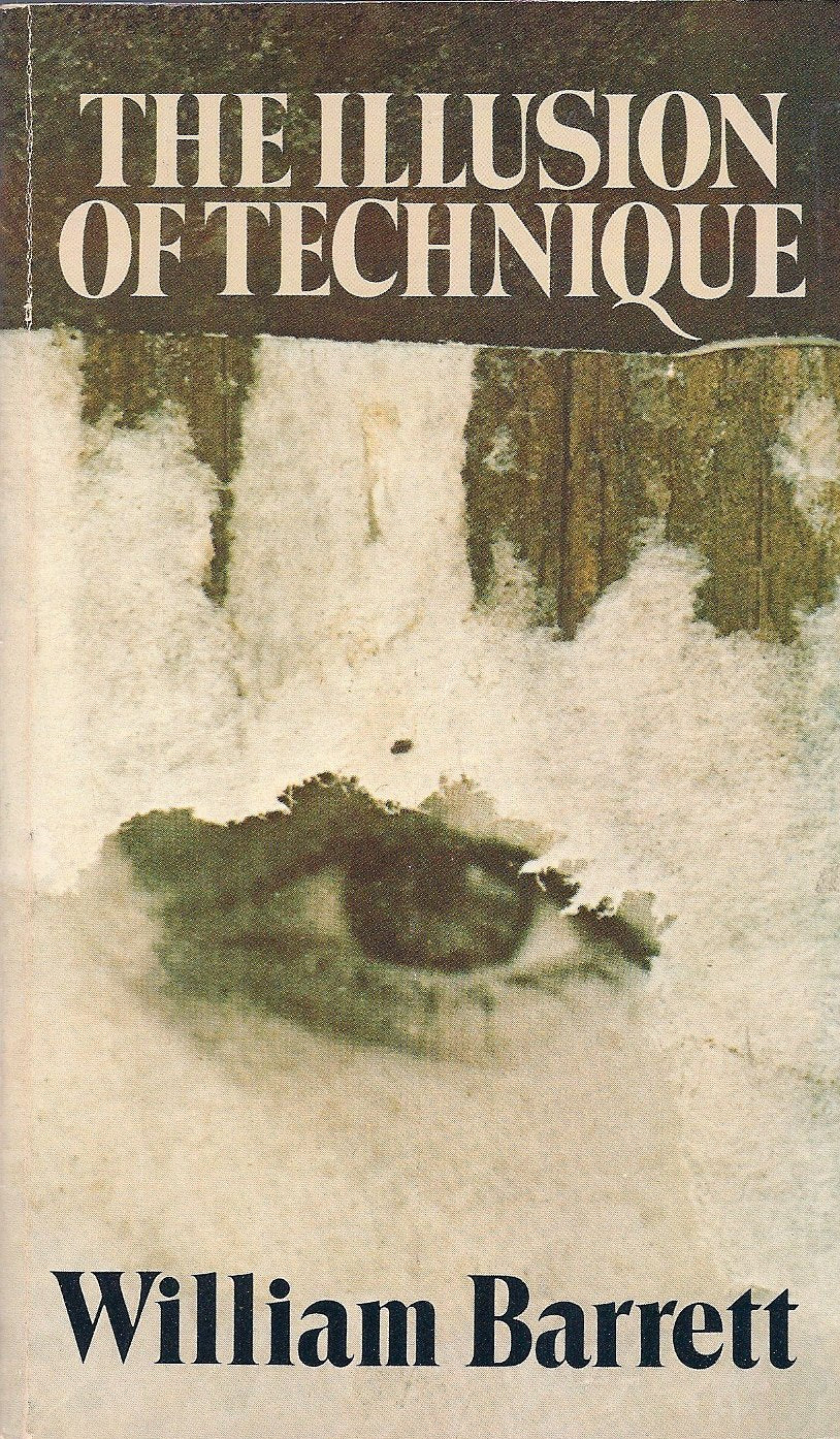The Illusion Of Technique: A Search For Meaning In A Technological Civilization,New
