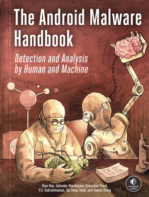 The Android Malware Handbook: Detection And Analysis By Human And Machine,New