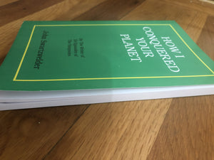 How I Conquered Your Planet,New