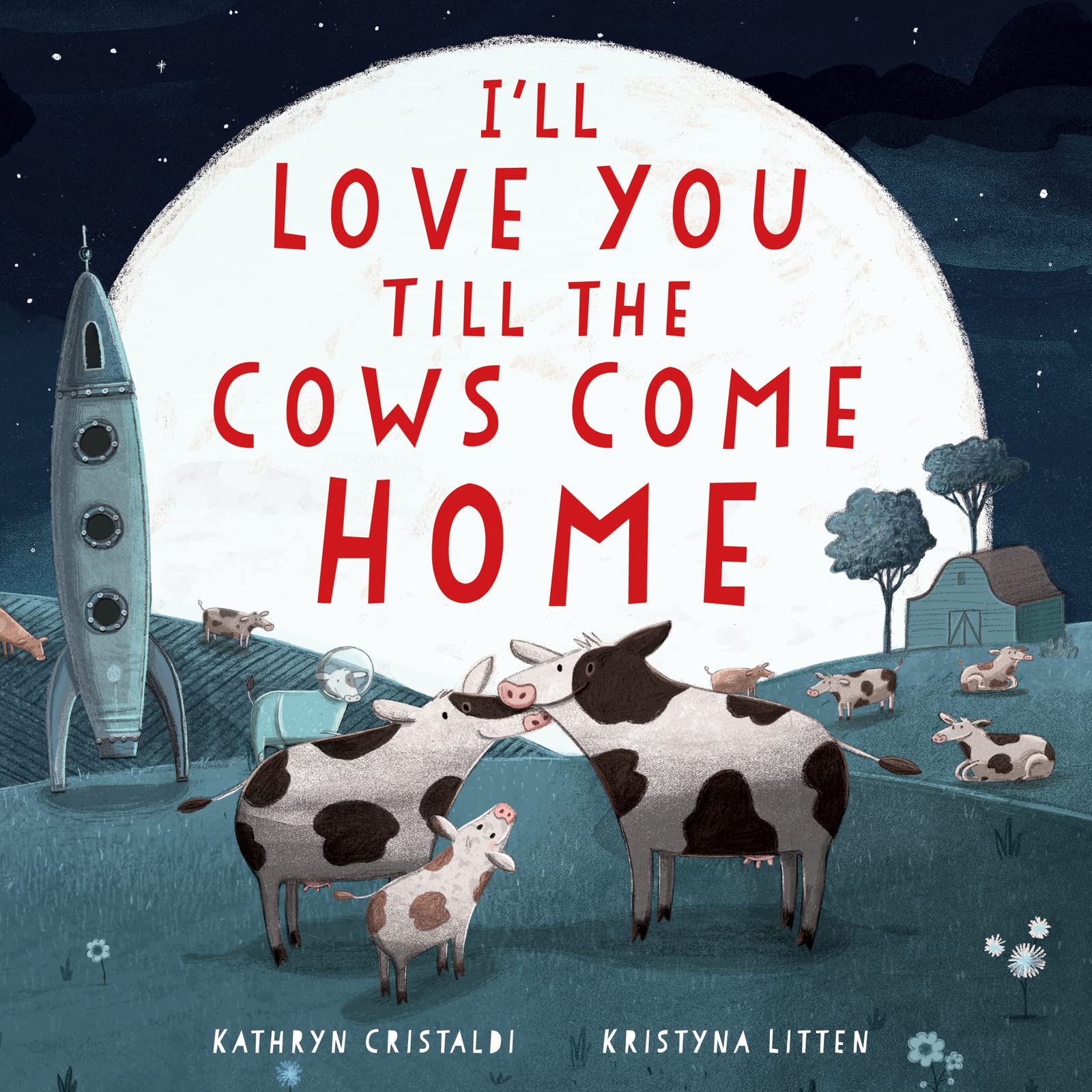 I'Ll Love You Till The Cows Come Home Padded Board Book,Used