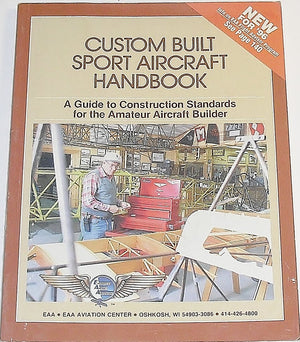 Custom Built Sport Aircraft Handbook: A Guide to Construction Standards for the Amateur Aircraft Builder,Used