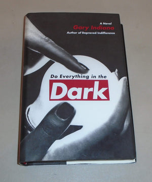 Do Everything In The Dark: A Novel-new