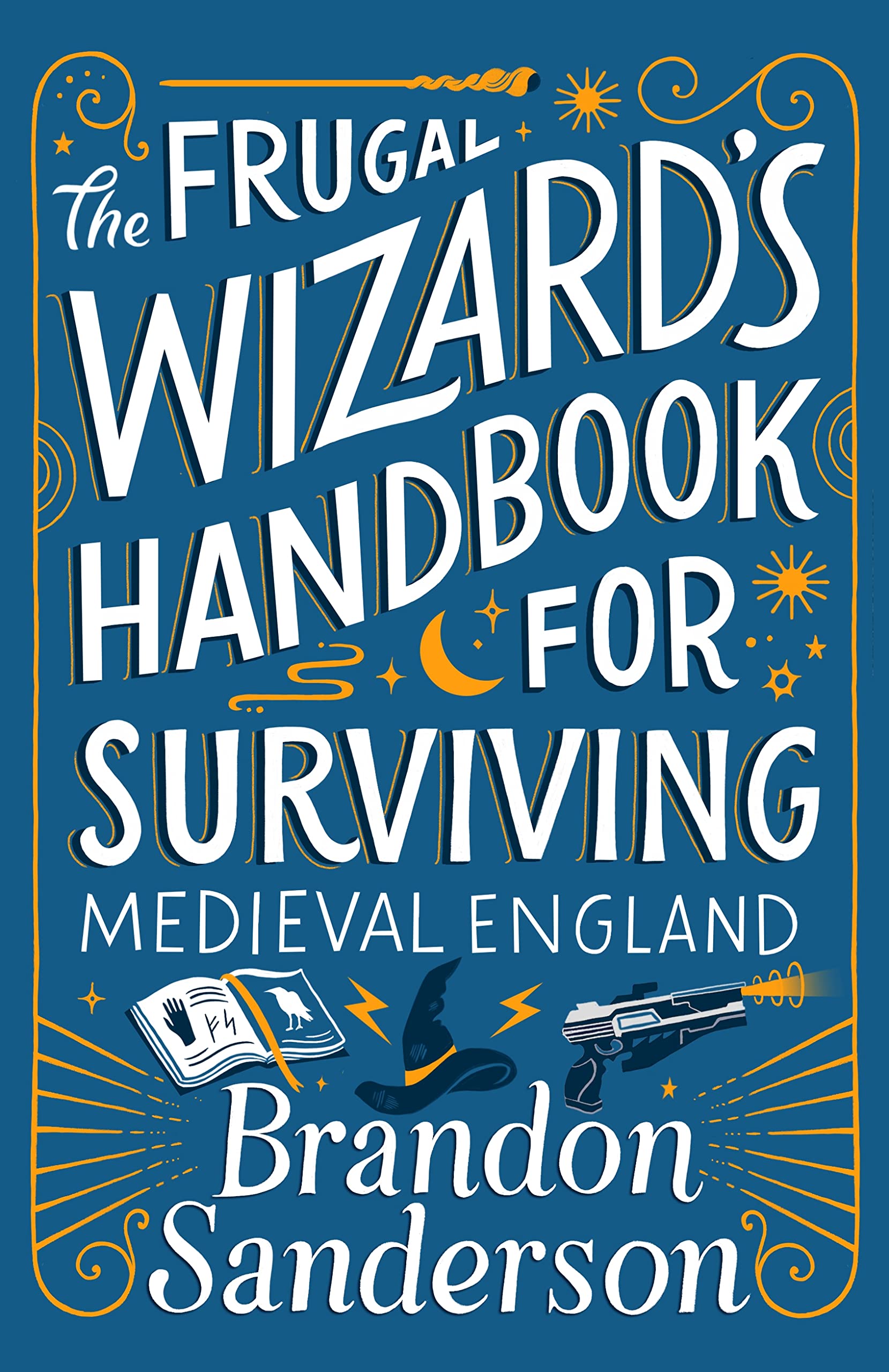 The Frugal Wizard'S Handbook For Surviving Medieval England (Secret Projects),New
