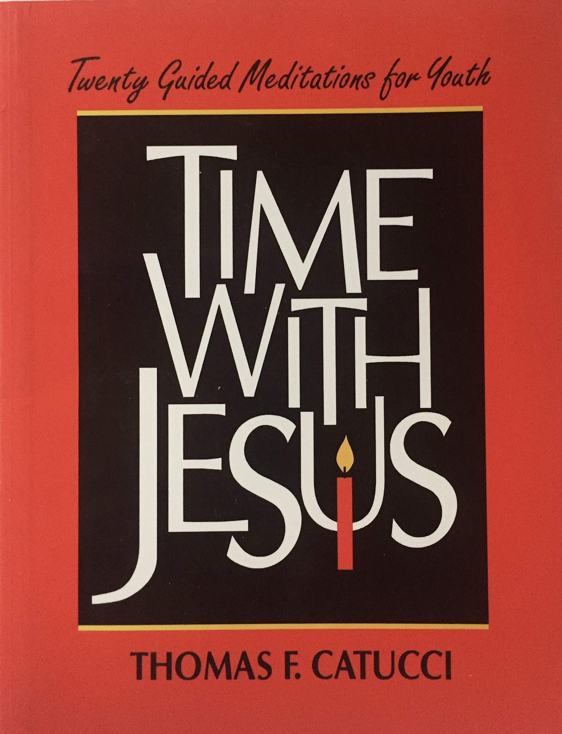 Time With Jesus: Twenty Guided Meditations for Youth,Used