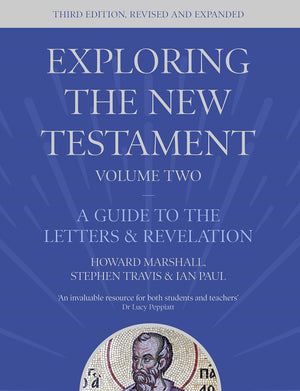 Exploring the New Testament, Volume 2: A Guide to the Letters and Revelation, Third Edition,Used