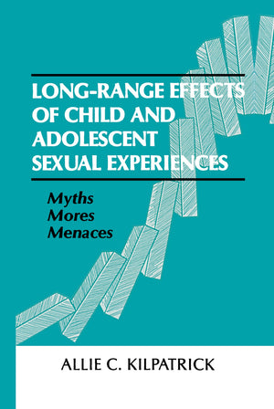 Longrange Effects of Child and Adolescent Sexual Experiences: Myths, Mores, and Menaces,Used