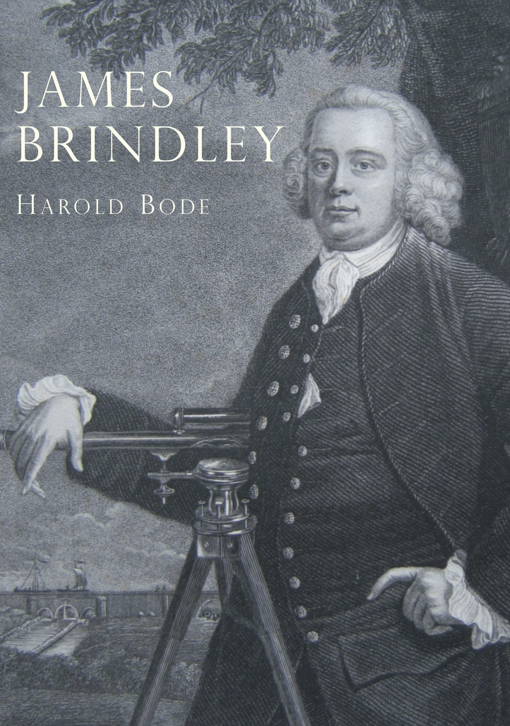 James Brindley: An Illustrated Life Of James Brindley, 17161772 (Shire Library),New