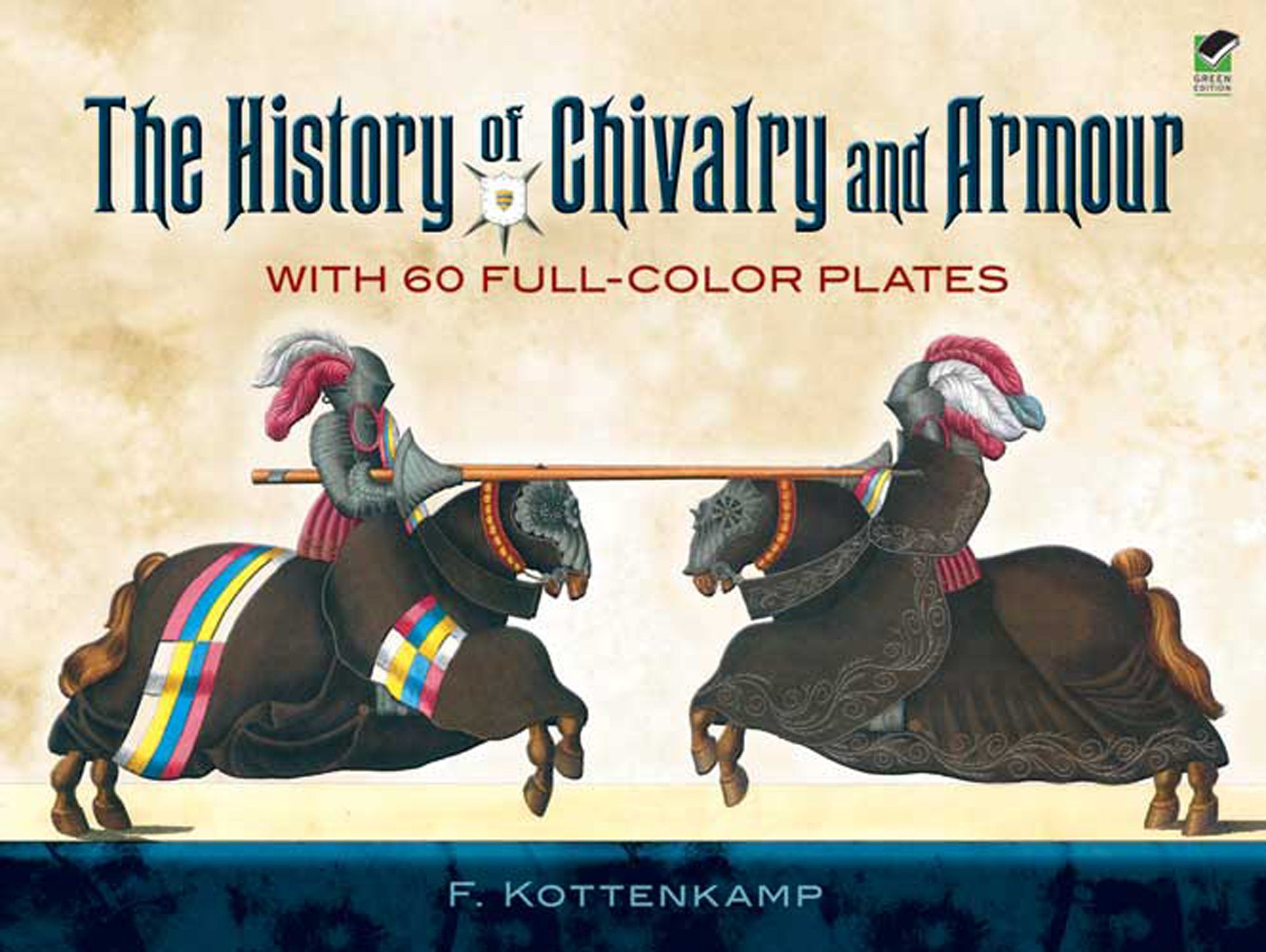 The History of Chivalry and Armour: With 60 FullColor Plates (Dover Military History, Weapons, Armor)