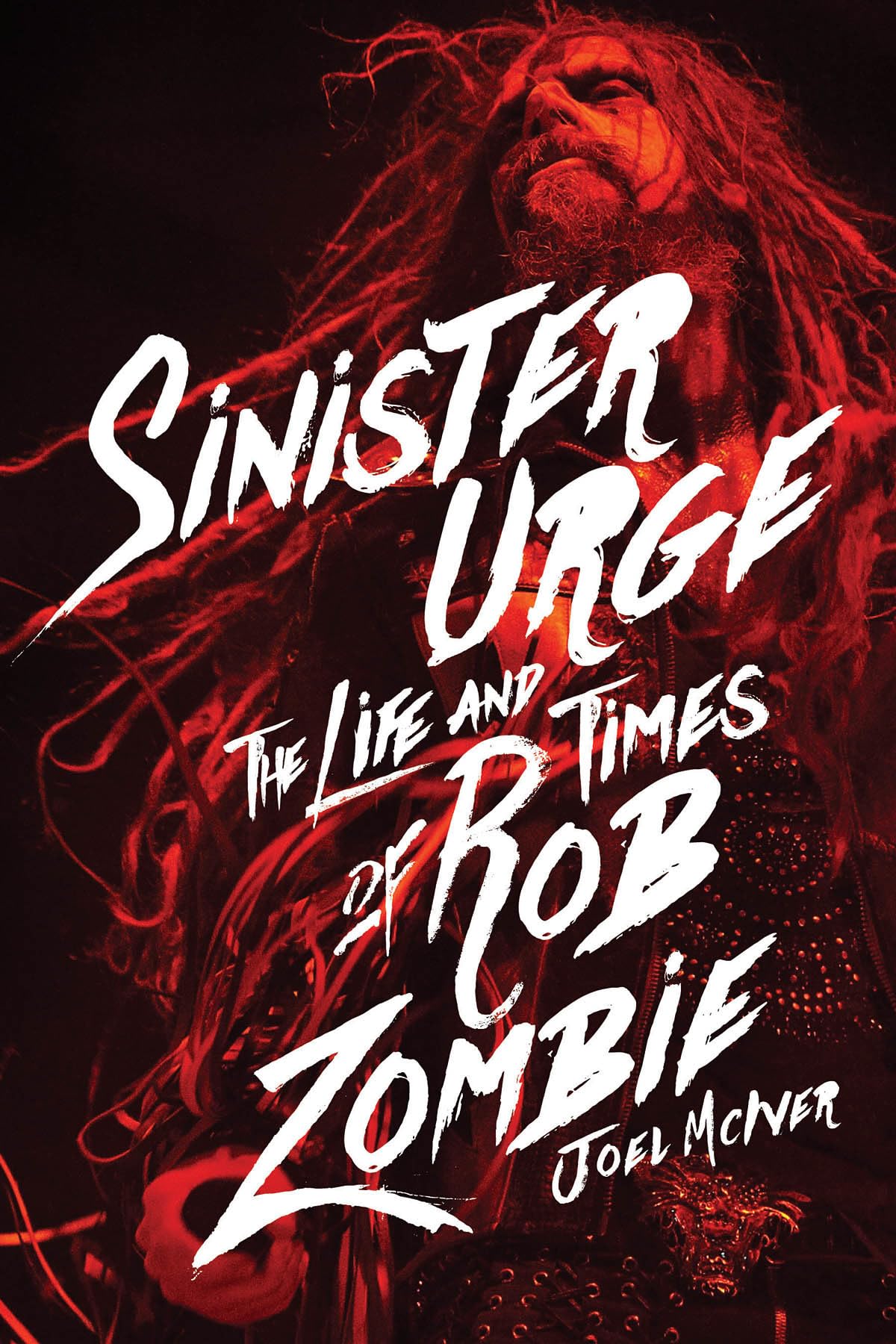 Sinister Urge: The Life and Times of Rob Zombie,Used