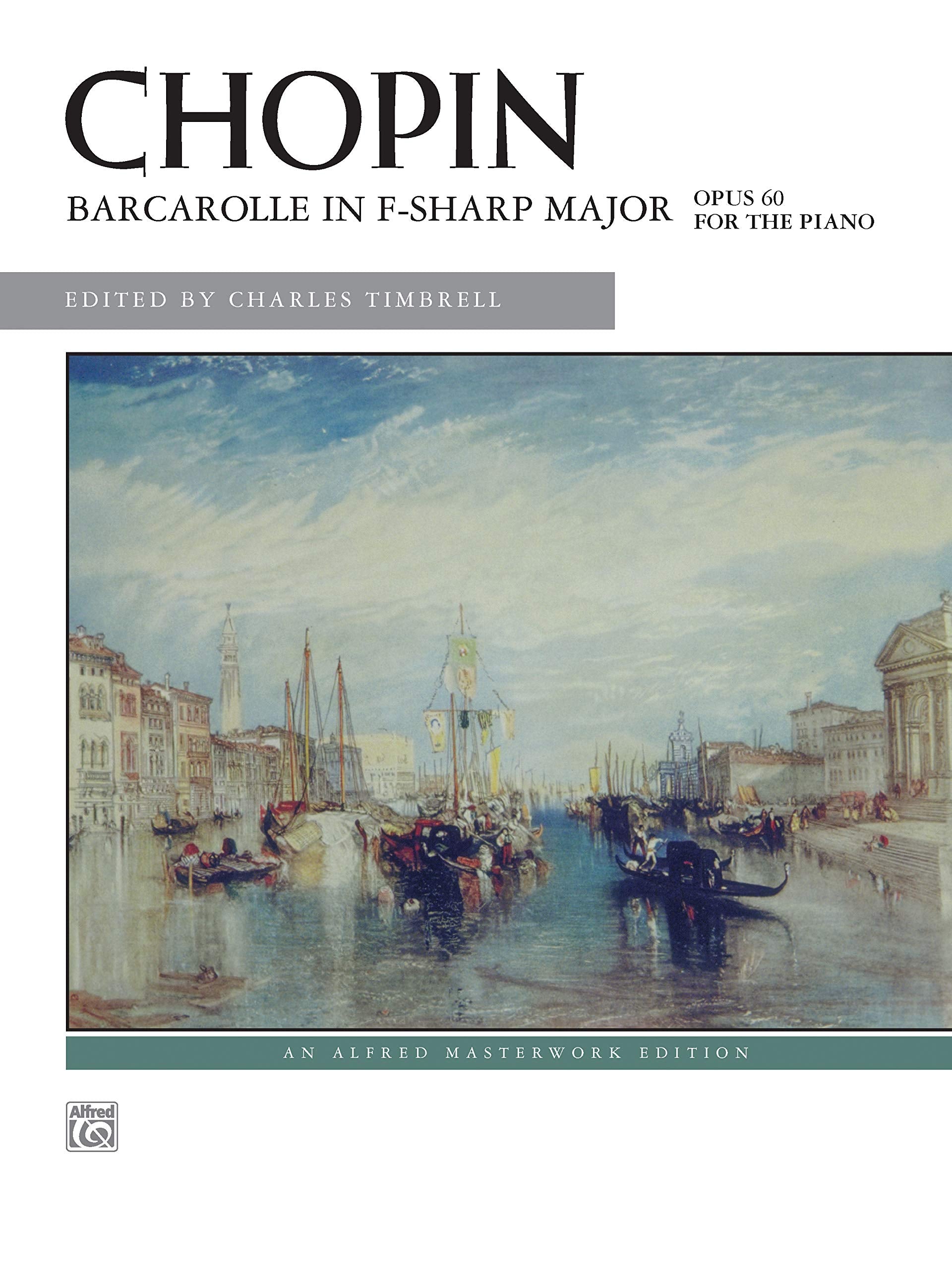 Barcarolle in Fsharp Major, Op. 60 (Alfred Masterwork Edition),New