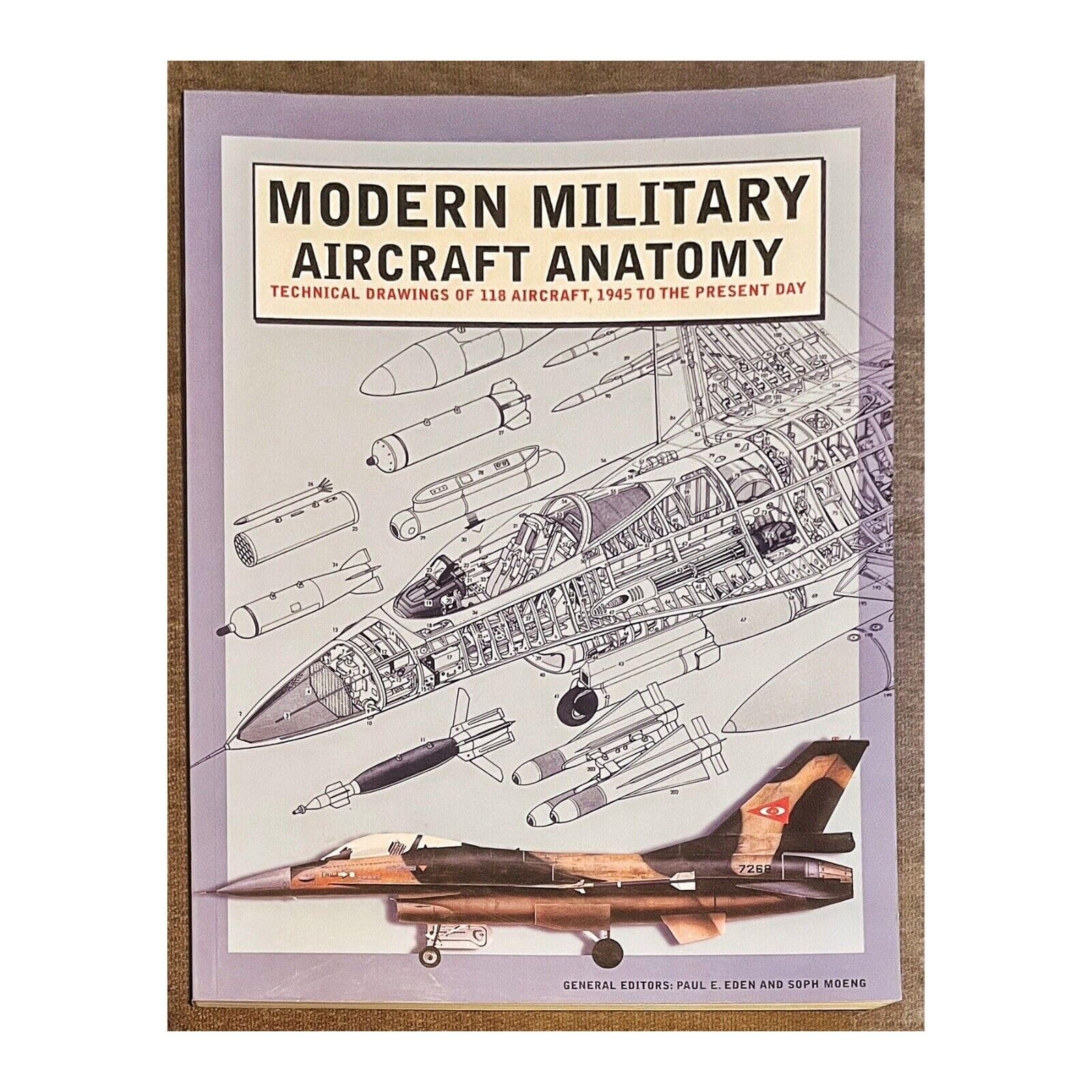 Modern Military Aircraft Anatomy: Technical Drawings of 118 Aircraft, 1945 to the Present Day,Used