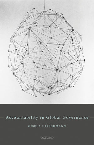 Accountability in Global Governance: Pluralist Accountability in Global Governance,Used