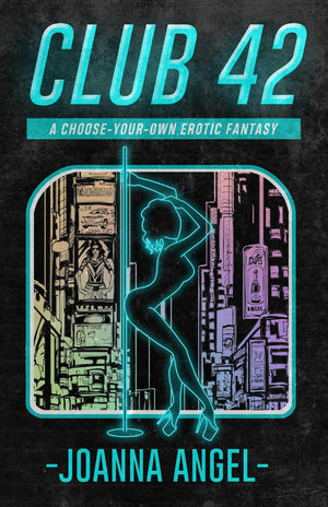 Club 42: A Chooseyourown Erotic Fantasy