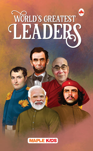 Story Book For Kids - WorldS Greatest Leaders - Biographies For Children - 6 Years To 15 Years Old - Gandhiji, Abraham Lincoln, The Dalai Lama, Narendra Modi, Mother Teresa,
