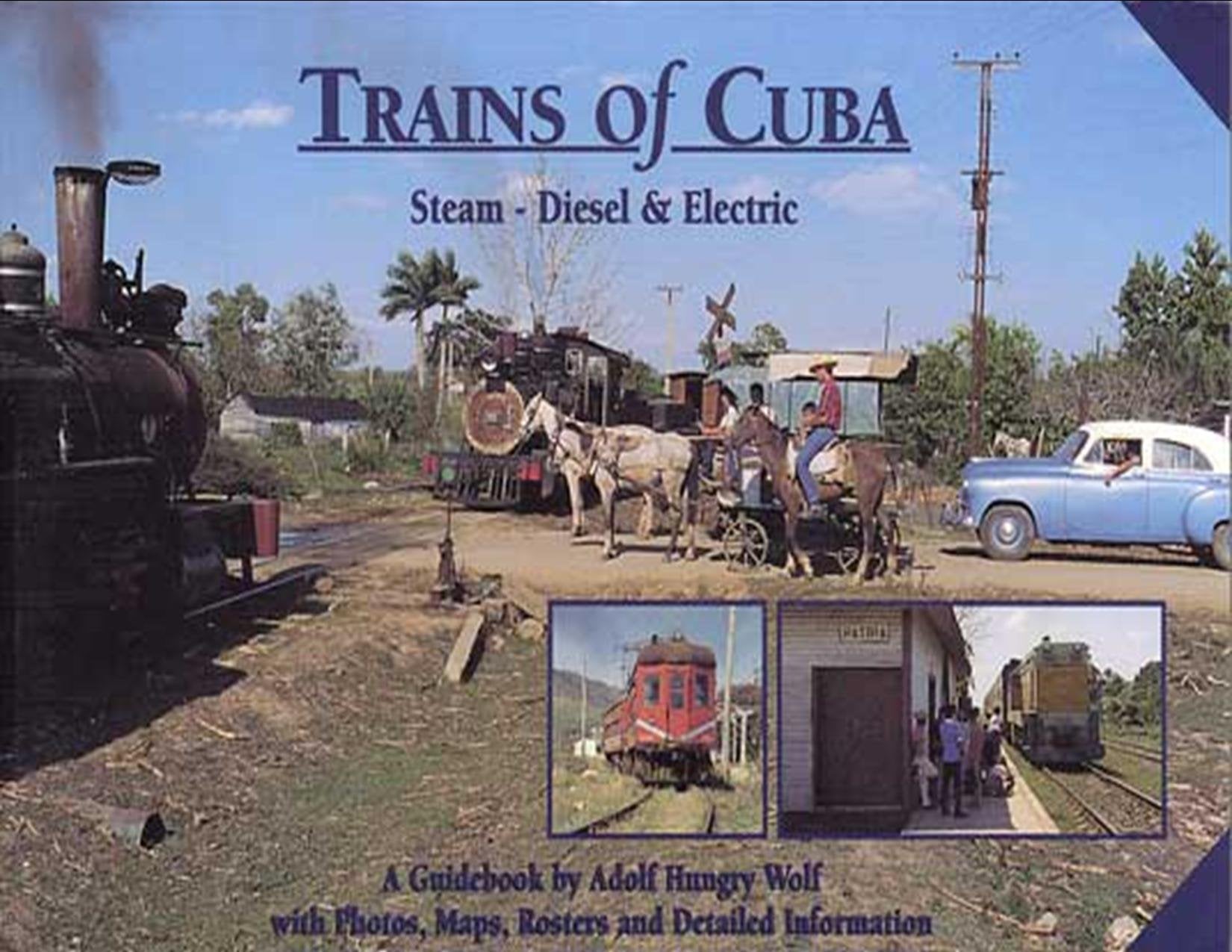 Trains of Cuba: Steam, Diesel & Electric,Used