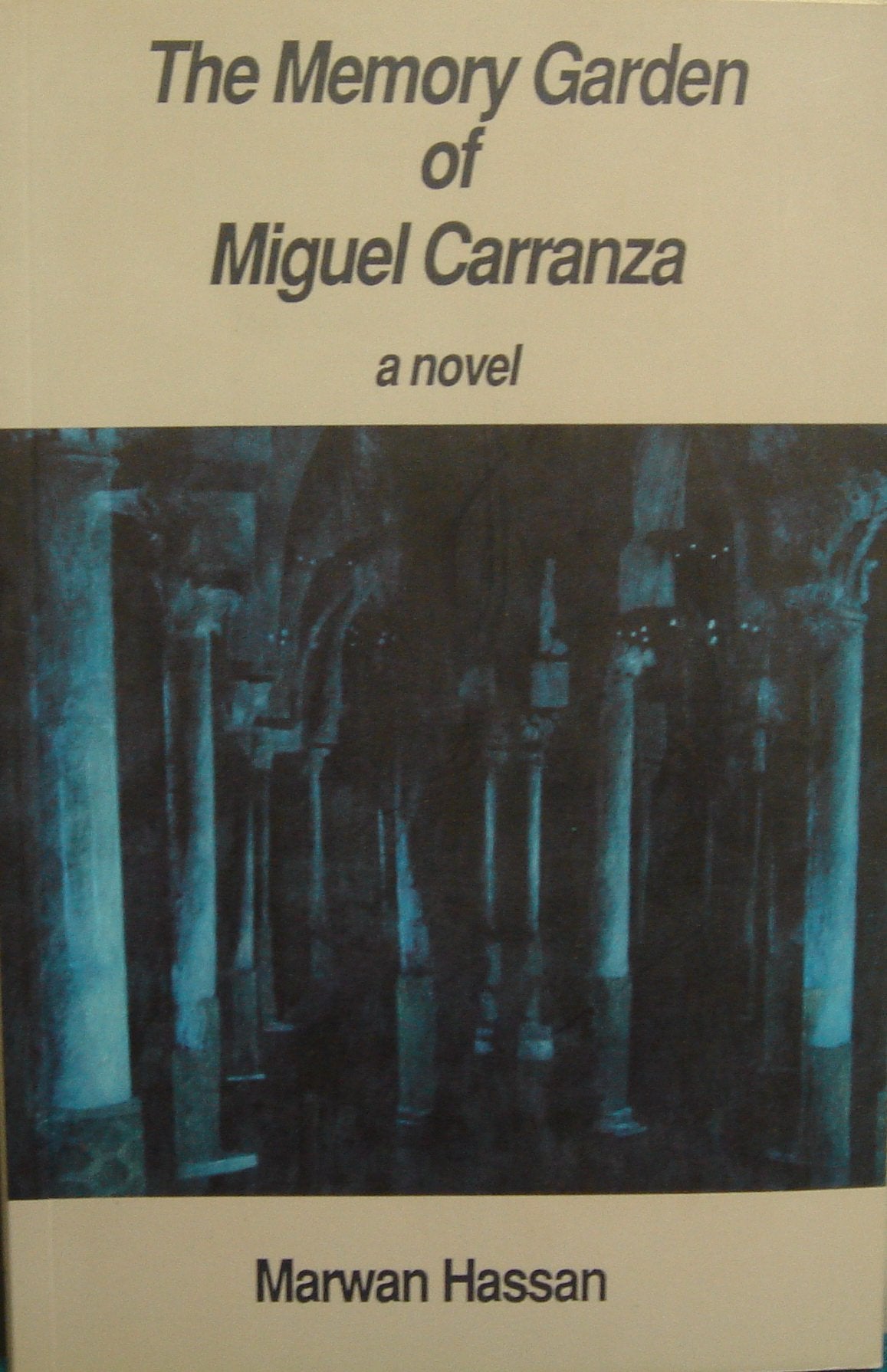 The Memory Garden of Miguel Carranza: A Novel,Used