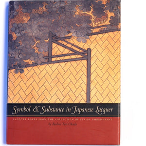 Symbol And Substance In Japanese Lacquer: Laquer Boxes From The Collection Of Elaine Ehrenkranz,Used
