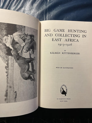 Big Game Hunting and Collecting In East Africa, 19031926 (Peter Capstick's Library),Used