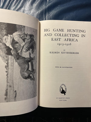 Big Game Hunting and Collecting In East Africa, 19031926 (Peter Capstick s Library)