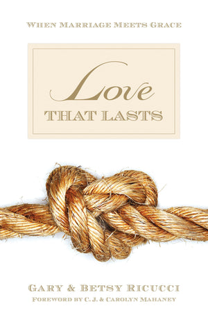 Love That Lasts: When Marriage Meets Grace,Used
