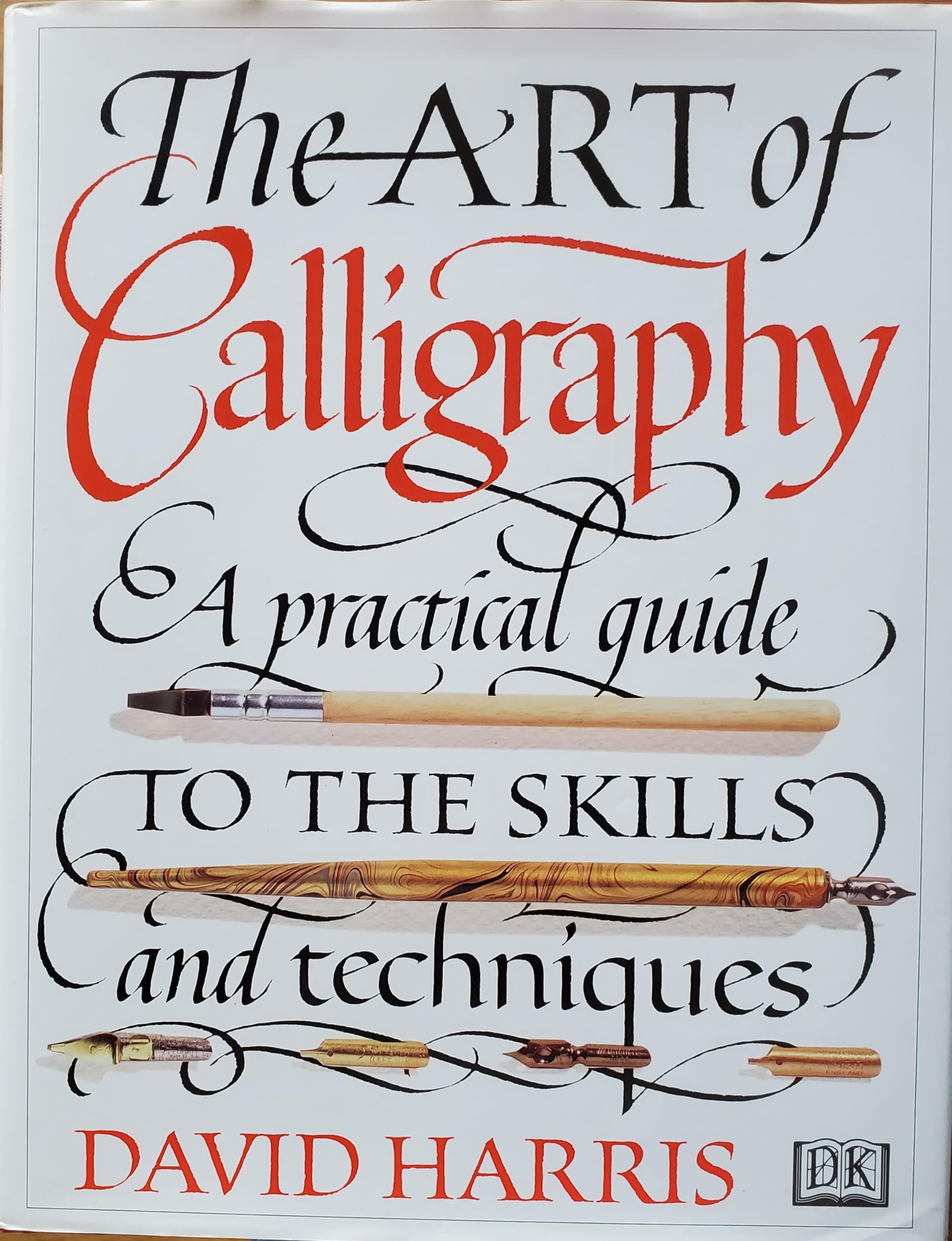 The Art Of Calligraphy: A Practical Guide To The Skills And Techniques