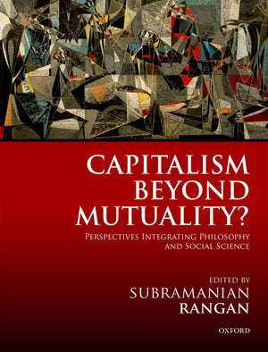 Capitalism Beyond Mutuality?: Perspectives Integrating Philosophy and Social Science,Used