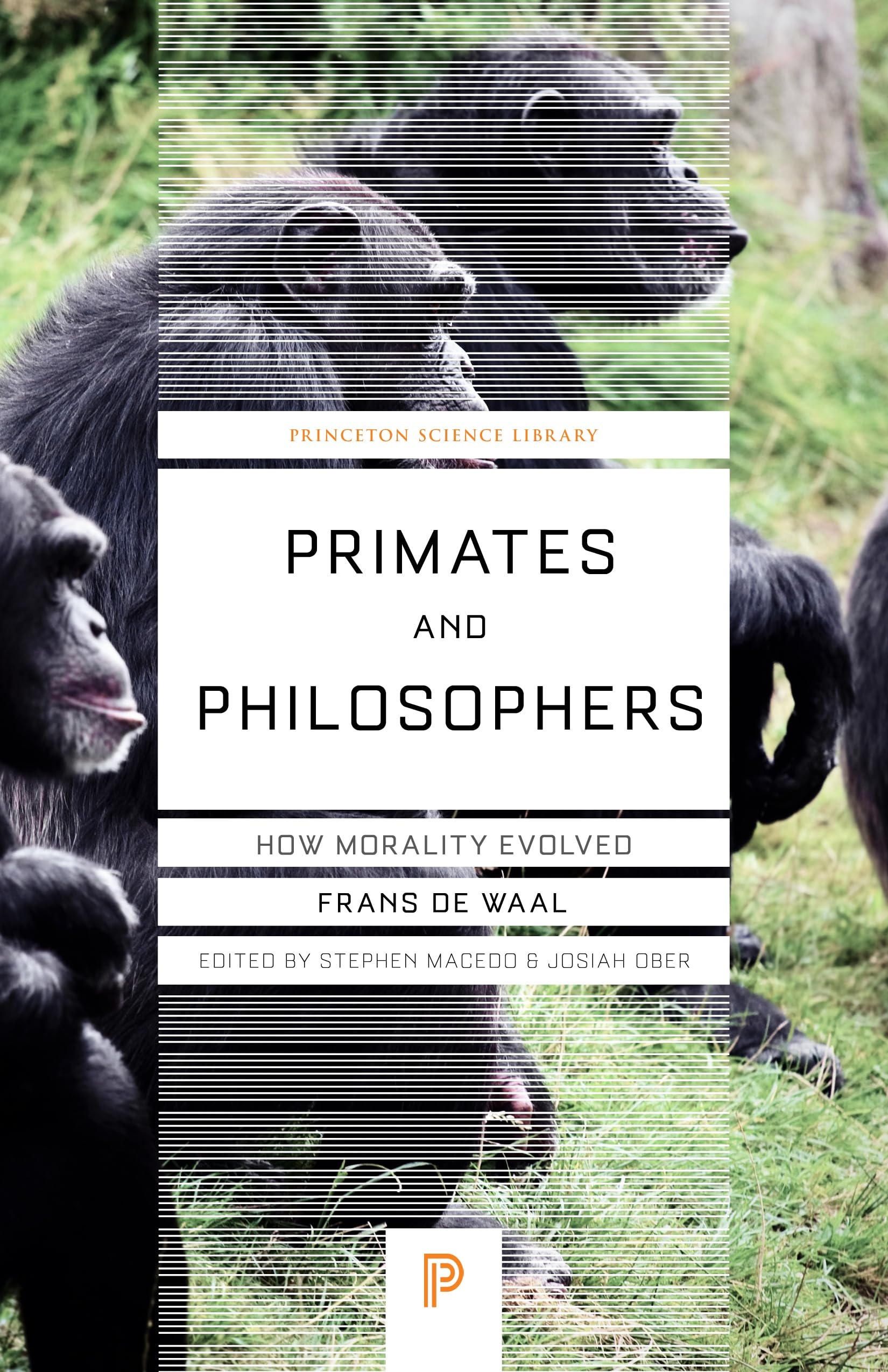Primates And Philosophers: How Morality Evolved (The University Center For Human Values Series)-used