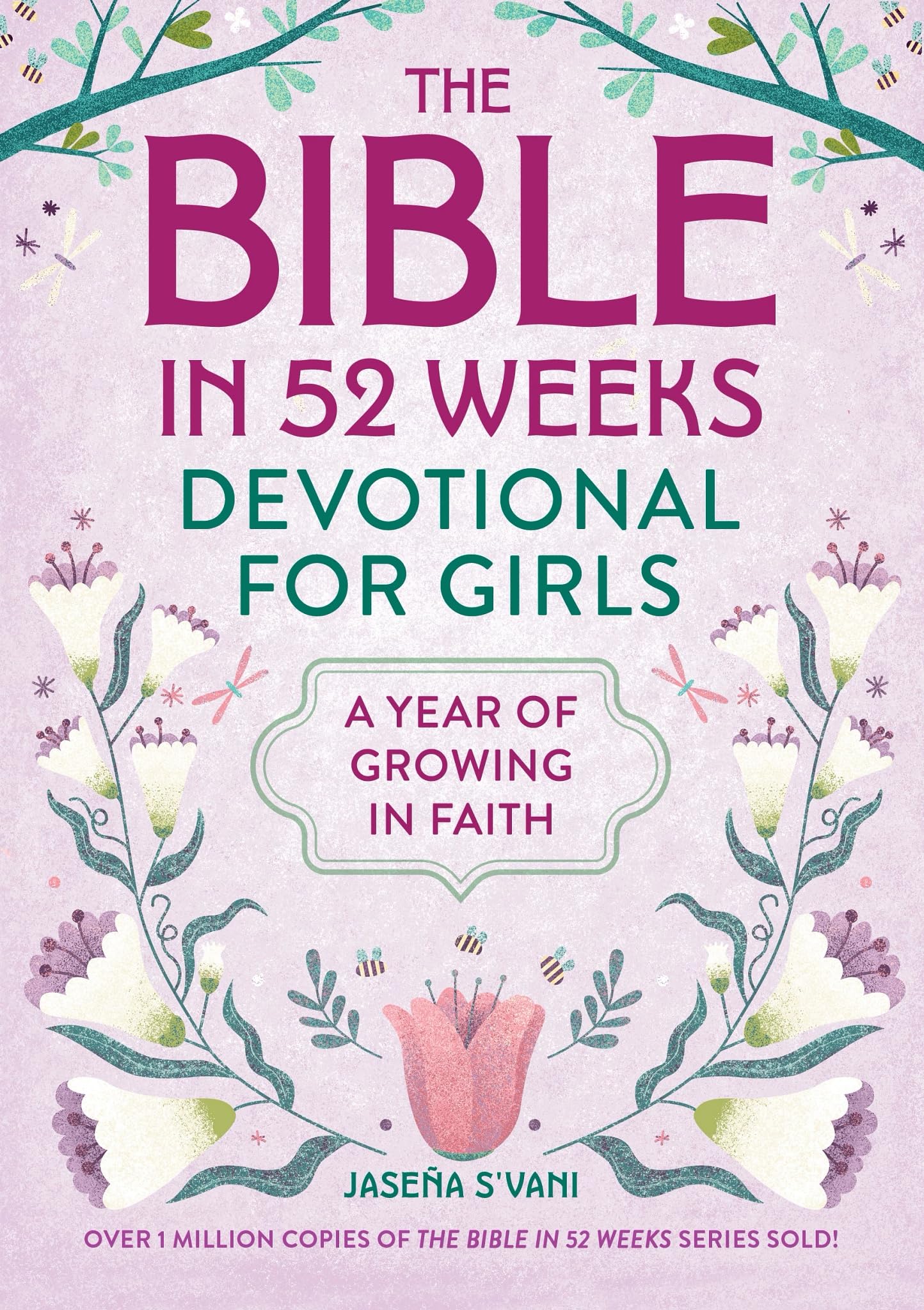The Bible In 52 Weeks Devotional For Girls: A Year Of Growing In Faith, Great For Easter Baskets