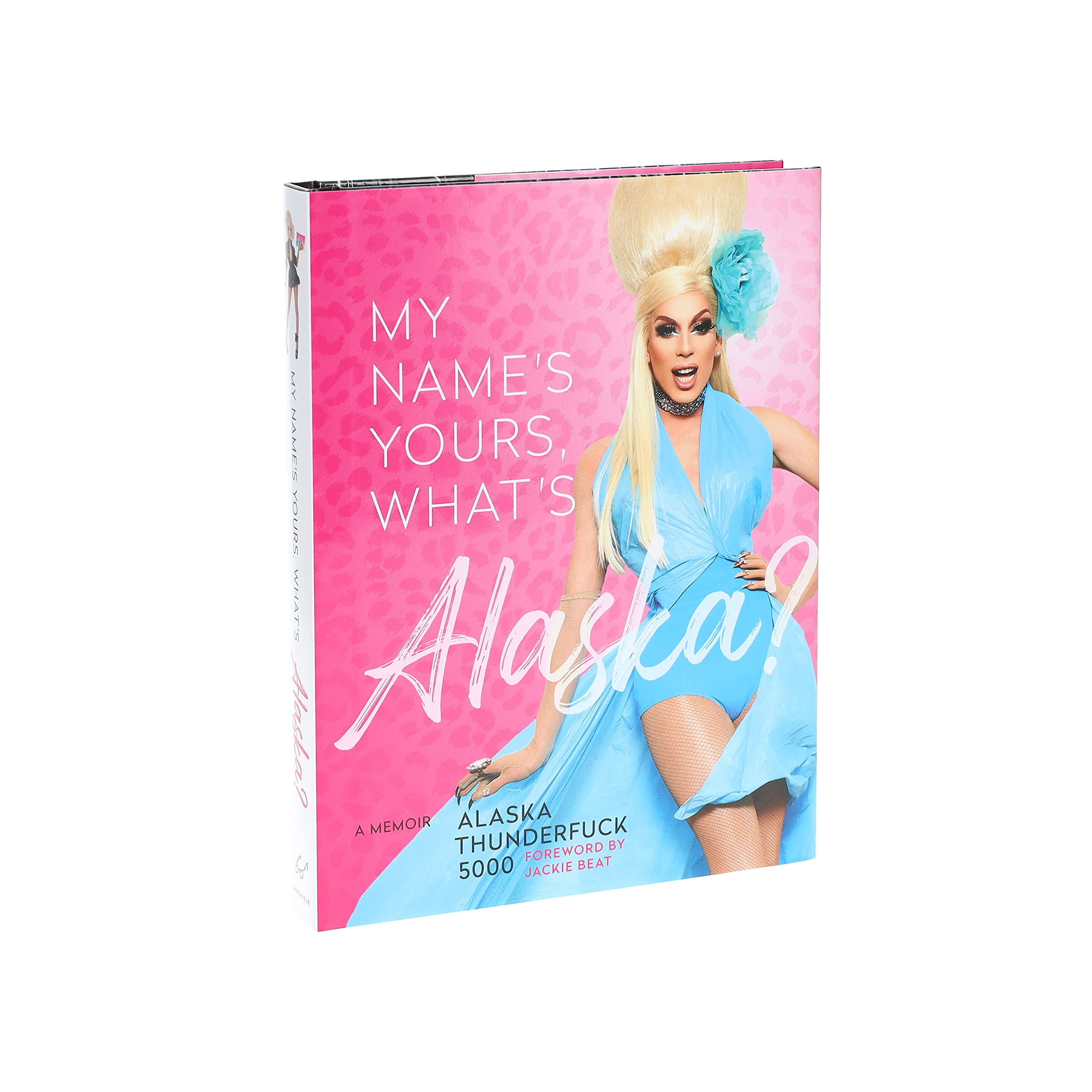 My Names Yours, Whats Alaska?: A Memoir,New