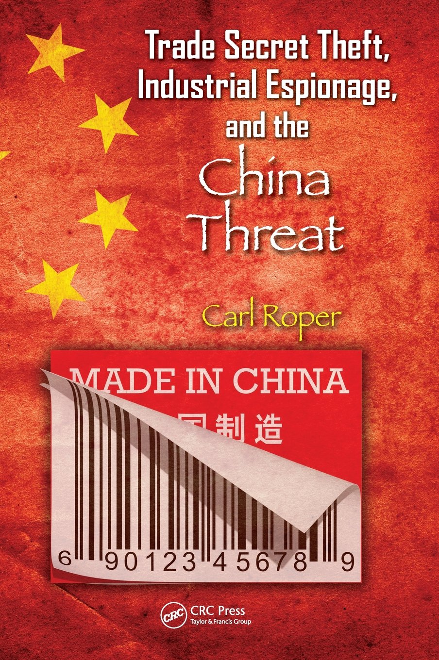 Trade Secret Theft, Industrial Espionage, And The China Threat,Used