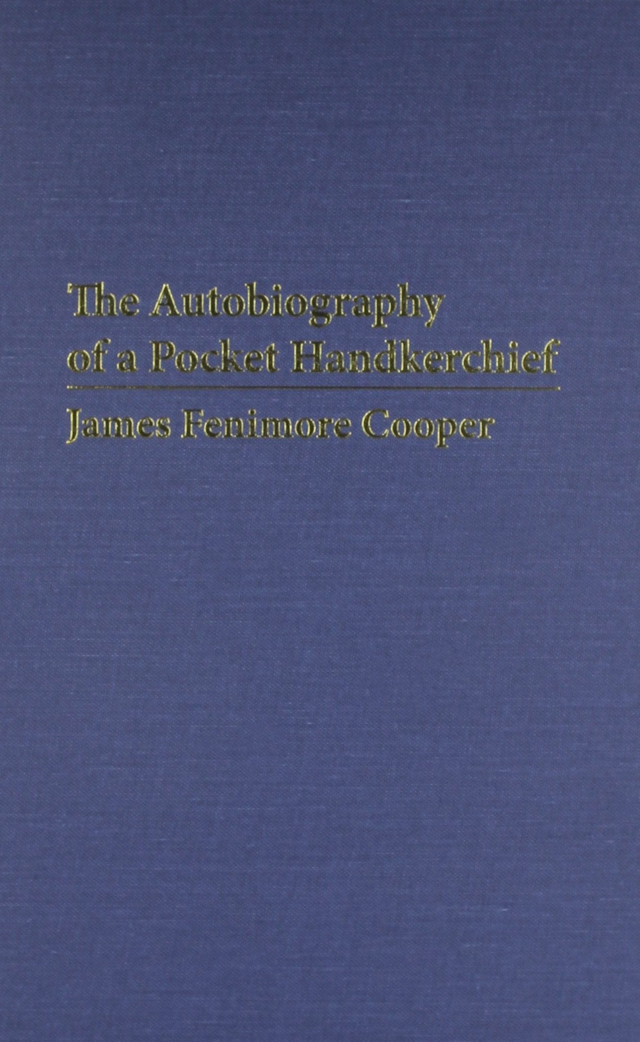 The Autobiography of a Pocket Handkerchief (AMS Studies in the Nineteenth Century),Used