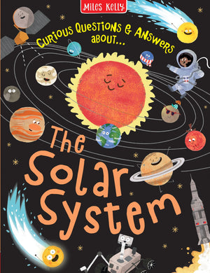 The Solar System: An engaging, humorous illustrated Q&A book for children aged 3 and above. (Curious Questions & Answers about)
