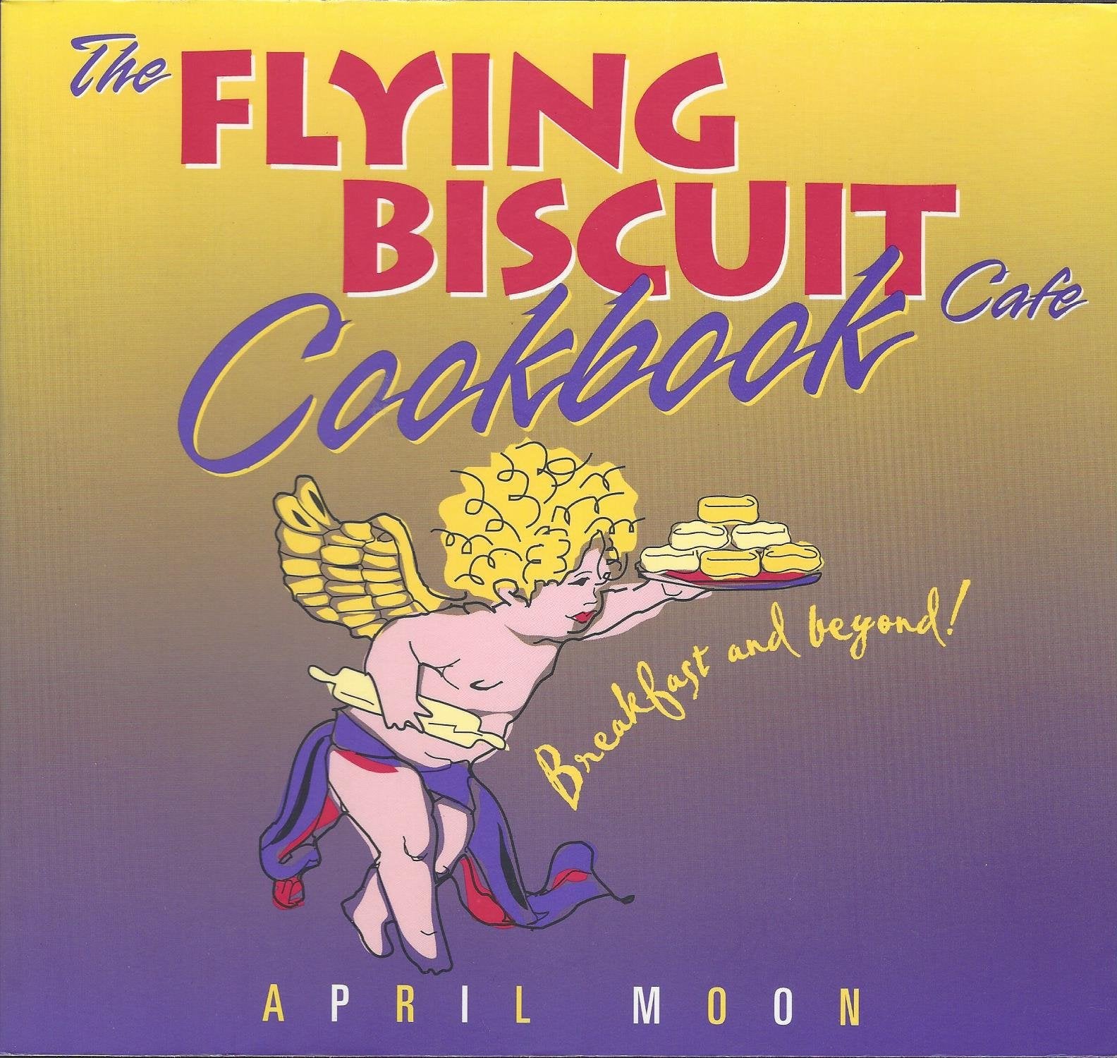 The Flying Biscuit Cafe Cookbook: Breakfast and Beyond,Used