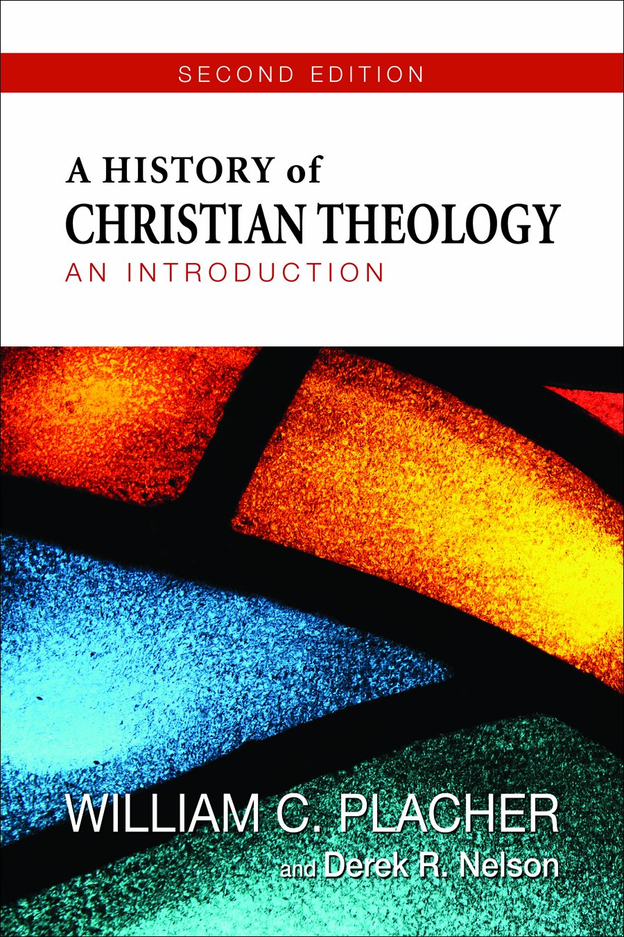 A History of Christian Theology, Second Edition: An Introduction,New