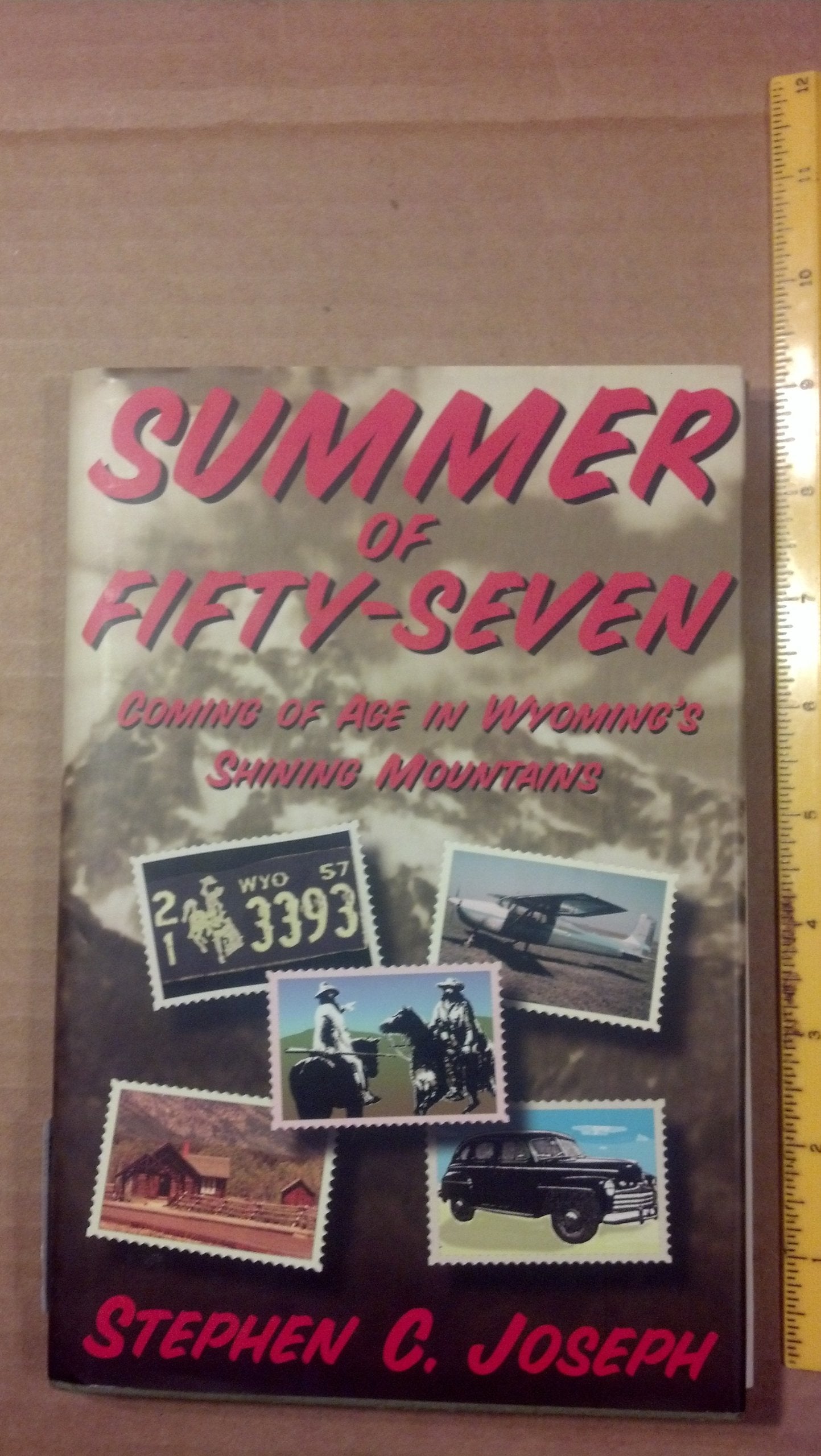 Summer of FiftySeven: Coming of Age in Wyomings Shining Mountains,Used